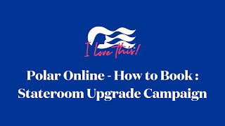 Polar Online  How to Book Stateroom Upgrade Campaign [upl. by Nari]