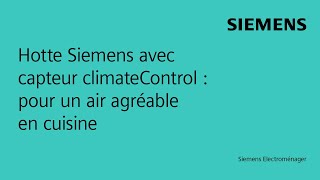 Hotte Siemens avec capteur climateControl  pour un air agréable en cuisine [upl. by Rebor]