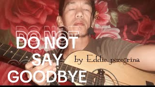 dont say goodbye by Eddie peregrina cover by meowner Ferdinand Leo [upl. by Hillery]