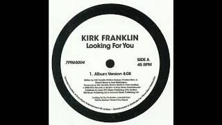 Kirk Franklin Looking For You 3 [upl. by Wivina]