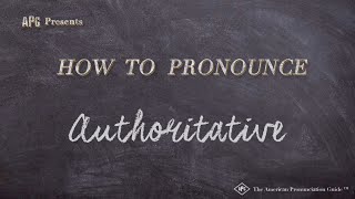 How to Pronounce Authoritative Real Life Examples [upl. by Thaddaus244]