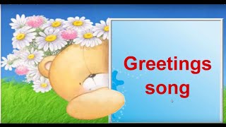 Greetings song  learn English [upl. by Dunkin275]