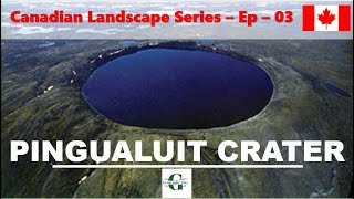 Pingualuit Crater  Canadian Landscape Series  Ep 03 PingualuitCrater [upl. by Enirol]