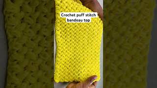 Crochet puff stitch bandeau top crochetpuffstitch crochettube crochettopcrochettutorial [upl. by Dexter2]