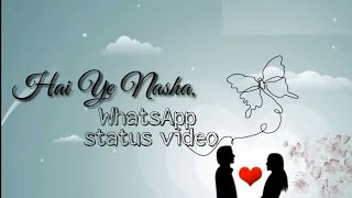 Hai Ye Nasha Ya Hai Zeherstatus video song [upl. by Esilec876]