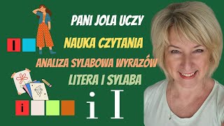 Analiza Sylabowa Wyrazów NAUKA CZYTANIA Sylaba i Litera i I [upl. by Irab]