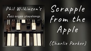 Scrapple from the Apple  Organ and Drums Backing Track [upl. by Eanil]