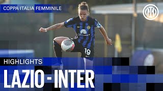 LAZIO 02 INTER  HIGHLIGHTS  COPPA ITALIA FEMMINILE 2324 ⚽⚫🔵 [upl. by Kaiulani650]