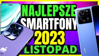 Najlepsze Smartfony 2023 LISTOPAD 📱 Jaki smartfon w 2023 📱 Ranking Smartfonów 2023 [upl. by Viradis262]