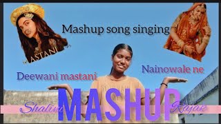 Nainowale ne song and Deewani mastani song mashup l song singing by Shalini rajak [upl. by Horne790]