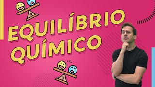 DESLOCAMENTO de EQUILÍBRIO QUÍMICO  Química para ENEM e Vestibulares  Prof Paulo Valim [upl. by Fawna]