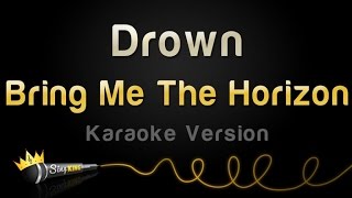 Bring Me The Horizon  Drown Karaoke Version [upl. by Kcarb]