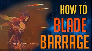 WAY OF A THOUSAND CUTS  Destiny 2  How to Blade Barrage [upl. by Anrol]