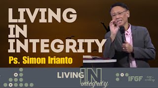 LIVING IN INTEGRITY  Ps Simon Irianto  29 September 2024 [upl. by Satterfield48]