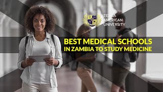 Best Medical Schools in Zambia to Study Medicine [upl. by Alidia]