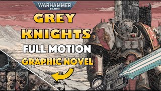 GREY KNIGHTS Full Motion Graphic Novel of the Daemon Hunters Warhammer 40K Lore [upl. by Ahsiekram]