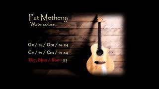 Pat Metheny  Watercolors Backing Track [upl. by Selbbep604]