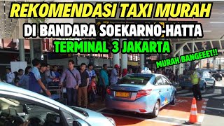 Cara Pesan Taksi online di bandara Soekarno hatta Terminal 3  Tarif Taksi bandara Soekarnohatta [upl. by Elisee]