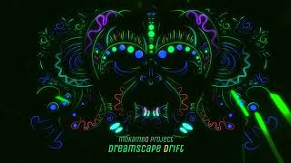 Dreamscape Drift  Mokambo Project [upl. by Lipscomb]