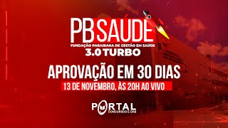 CONCURSO PB SAÚDE 30 TURBO  30 DIAS PARA MUDAR A SUA VIDA [upl. by Cordle]