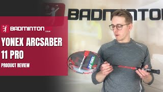 YONEX ARCSABER 11 PRO  PRODUCT REVIEW amp UNBOXING  Badmintonhqcouk [upl. by Htebsle684]