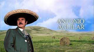 Antonio Aguilar – El Ausente Letra Oficial [upl. by Castera]