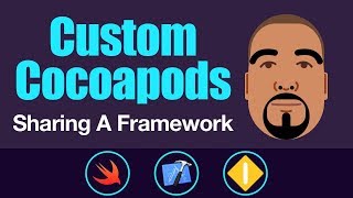 Custom Cocoapods Sharing A Framework  Swift 4 Xcode 9 [upl. by Eindys]