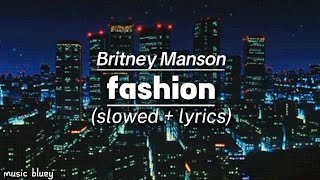 Britney Manson  fashionslowed  lyrics [upl. by Alded]