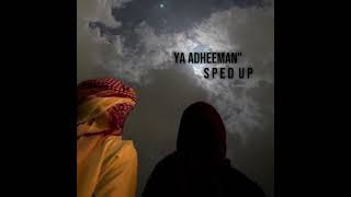 Nasheed  Ya Adheeman  sped up [upl. by Colman948]