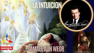 LA INTUICION  Samael Aun Weor [upl. by Aerdnwahs]