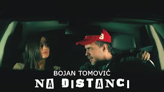 BOJAN TOMOVIĆ  NA DISTANCI  Official video 2023 [upl. by Eeroc]