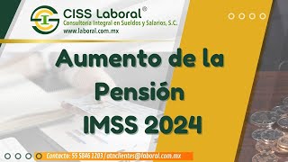 “Aumento de las pensiones IMSS para 2024” Régimen 73 y 97 [upl. by Cohlier]