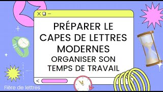 Préparer le CAPES de Lettres Organiser son temps de travail  PARTIE 1  Pendant la préparation [upl. by Rowe601]