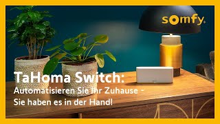 TaHoma Switch Automatisieren Sie Ihr Zuhause mit unserer SmartHomeZentrale der 3 Generation [upl. by Placida]