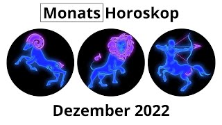 Monatshoroskop Dezember 2022 Widder Löwe Schütze ♈♌♐ [upl. by Aihsemot957]