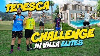 ⚽ TEDESCA CHALLENGE nella NUOVA VILLA ELITES [upl. by Asli]