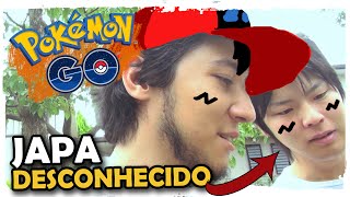 JAPA VEIO CONVERSAR QUANDO EU JOGAVA POKÉMON GO [upl. by Annasiul]