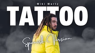 Miki Martz  TATTOO  Spanish Version Loreen Cover [upl. by Neelrac]