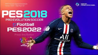 PES 2018 PATCH 2022 NEXT SEASON [upl. by Atsev337]