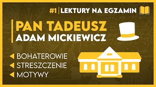 Streszczenie PAN TADEUSZ 📖  KOMPLETNE OPRACOWANIE  karta lektur ✅️  Lektury Szkoła Podstawowa [upl. by Mafala]