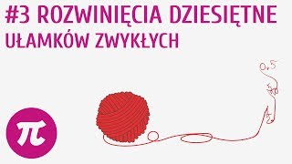 Rozwinięcia dziesiętne ułamków zwykłych 3  Przekształcanie ułamków [upl. by Hartzel55]