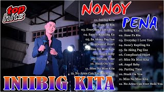 INIIBIG KITA 🎶 NONOY PENA TOP HITS OPM COVER VIRAL SONGS 2024  Ikaw Pa Rin Everyday I Love You [upl. by Zaneta]