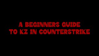 a beginners guide to kz in counterstrike [upl. by Nosneh]