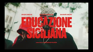 BLACK PRINCE Shaka Muni Enzo Benz  Educazione Siciliana Official Video [upl. by Ayana283]