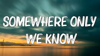 Somewhere Only We Know  Keane Lyrics  Ed Sheeran Rosa Linn Mix Lyrics [upl. by Norina]