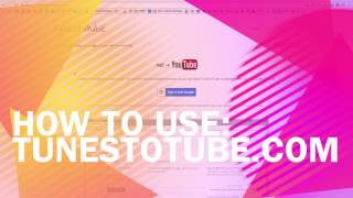 Using TunesToTube To Upload Audio To Your YouTube Account [upl. by Claudelle]