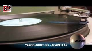 YAZOO DONT GO ACAPELLA [upl. by Winona642]