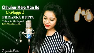 Chhukar Mere Man Ko  Female Cover  Priyanka Dutta Thakur  2018 [upl. by Lora10]