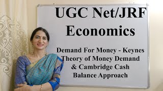 Demand For Money  Keynes Theory of Money Demand amp Cambridge Cash Balance Approach For UGC NetJRF [upl. by Nus]