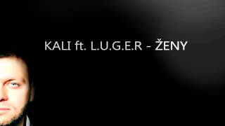 KALI ft LUGER  Ženy only audio [upl. by Nanny]